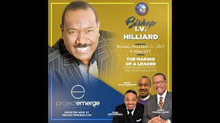 Project Emerge: Bishop I.V. Hilliard (The Making of A Leader) #Faith #MinistryTraining #Success