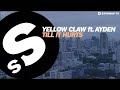 Yellow Claw - Till It Hurts Ft. Ayden [OUT NOW] 
