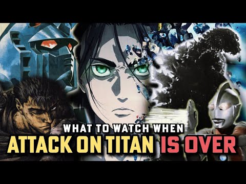 What to Watch When Attack on Titan is Over | TitanGoji Reviews