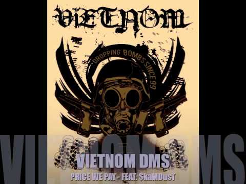 NEW VIETNOM DMS - PRICE WE PAY -FEAT. SKAMDUST!! 2011 GOODLIFE RECORDINGS