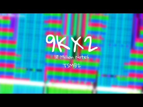【4K】9KX2 | 18 Million Notes | TSMB2