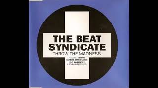 the beat syndicate - throw the madness (new generation remix)