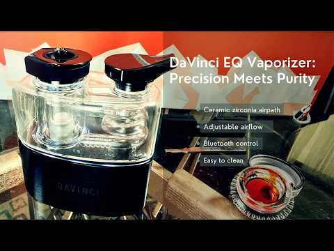 DaVinci EQ E-Rig: Is This the Ultimate Electric Quartz Vaporizer?