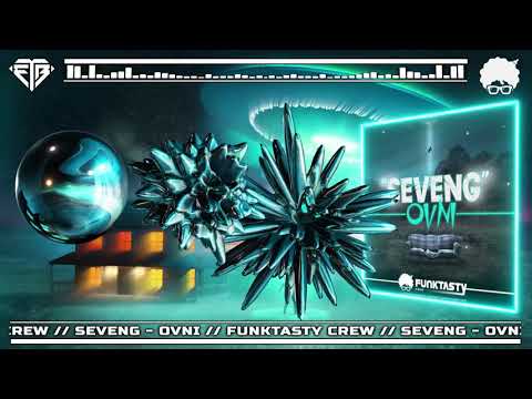 SEVENG - OVNI // FUNKTASTY CREW