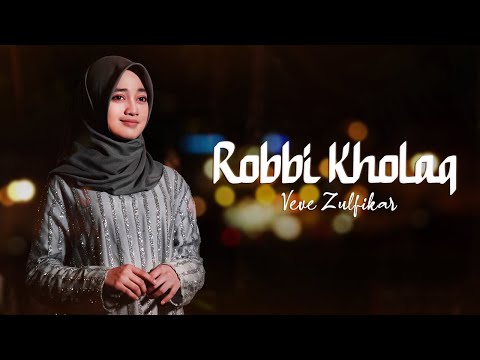 Robbi Kholaq - Veve Zulfikar
