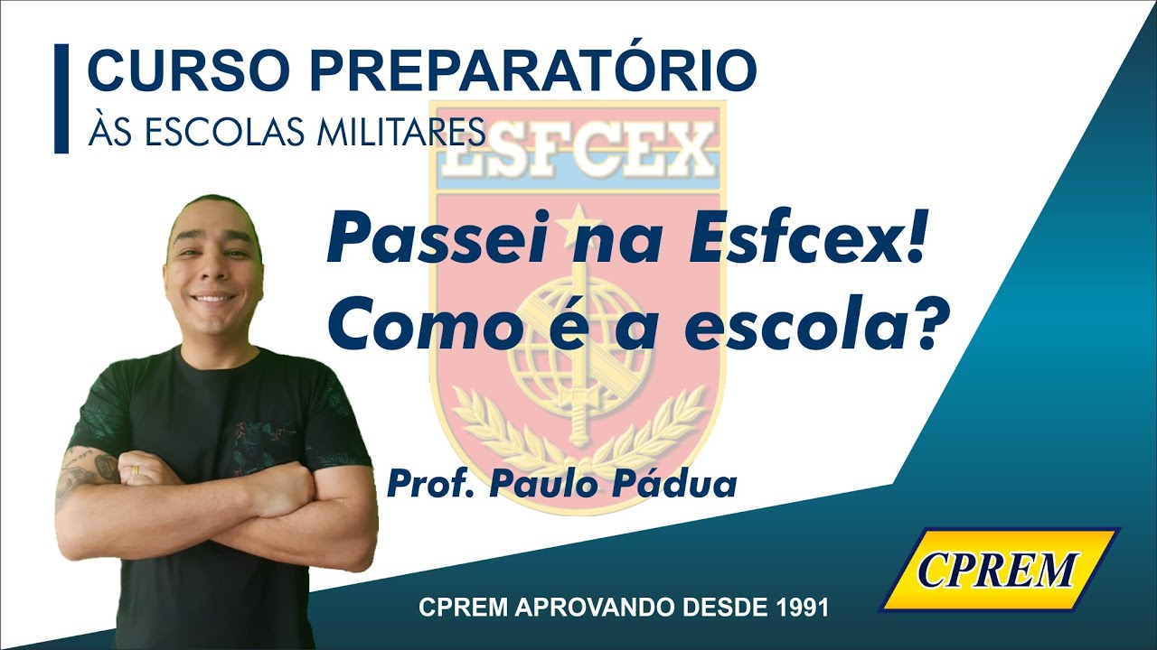 CPREM - Passei na ESFCEX! Como é a Escola? Professor Paulo Pádua
