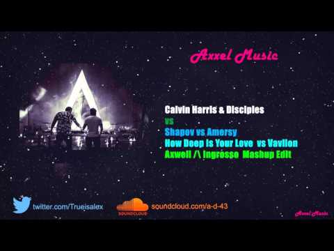 Calvin Harris & Disciples - How Deep Is Your Love vs Vavilon (/\ Mashup Edit)