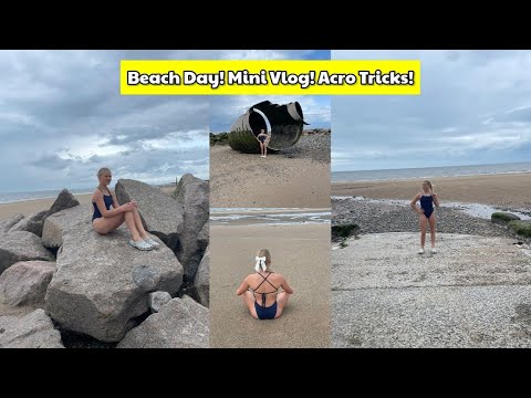 Beach Day! Mini Vlog! Acro Tricks!