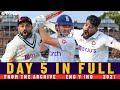 Best Day 5 Finish Ever Full Final Day England V India 2021 Test Lord S