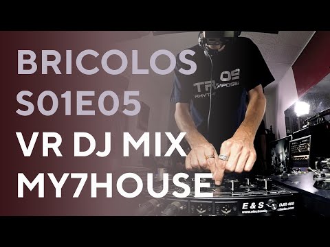 BRICOLOS S01E05 - My7House x Ness Radio, l’avenir du Djing ?