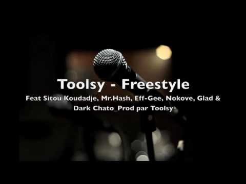 Toolsy Freestyle feat Sitou Koudadje, Mr Hash, Eff-Gee (L'Entourage), Nokov, Glad & Dark Chato