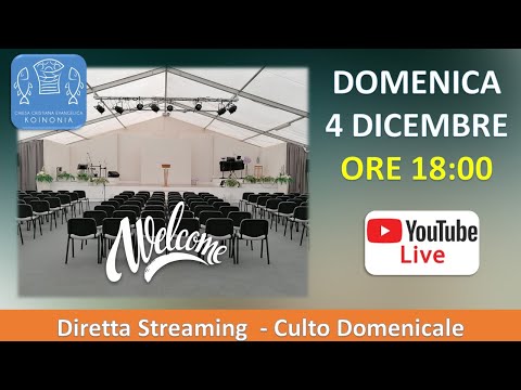 DIRETTA STREAMING CULTO DOMENICALE DEL 4/12/2022