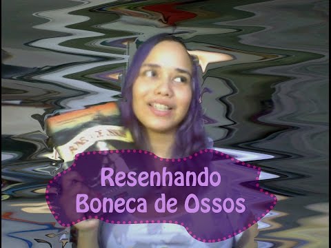 #Resenhando: Boneca de Ossos