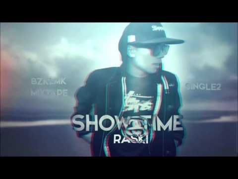 RASKI - SHOWTIME [BZKLMK MIXTAPE]