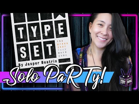 Typeset | Solo Board Game PaRTy!!! (Playthrough and Review/ Tutorial, yup!)