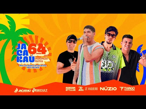 64 ANOS DE EMANCIPAÇÃO POLITICA - ZÉ VAQUEIRO | NÚZIO | THIAGO F. | ADRIAN STILLUS - JACARAÚ - PB
