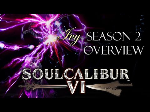 SOULCALIBUR VI 【v2.05】| IVY Season 2 Overview: NEW Moves, Resist Impact & Soul Attack!