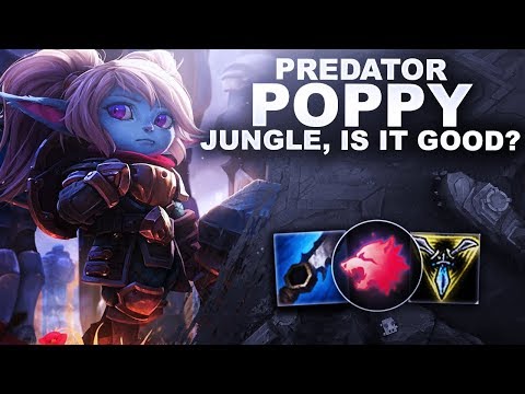 PREDATOR POPPY JUNGLE, IS IT GOOD? | League of Legends