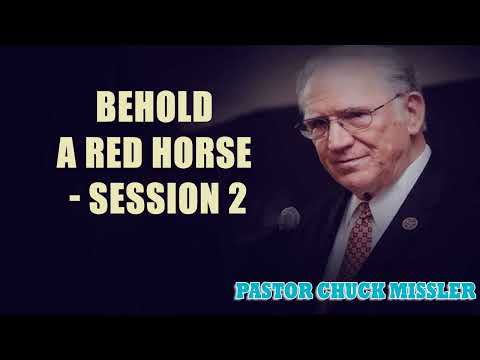 Behold a Red Horse - Session 2 - Chuck Missler