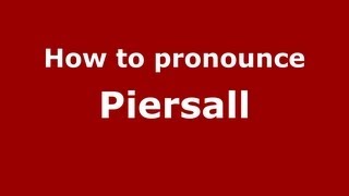 How to pronounce Piersall