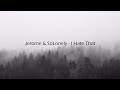 Jerome I Hate That Slowed Reverb Ft SoLonely