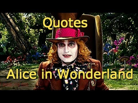 download lagu mp3 mp4 Alice In Wonderland Quotes, download lagu Alice In Wonderland Quotes gratis, unduh video klip Alice In Wonderland Quotes