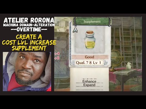 Making Supplement With Cost Increase Traits | Overtime | Atelier Rorona Alchemist Of Arland