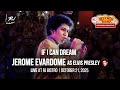 IF I CAN DREAM - JEROME EVARDOME (as ELVIS PRESLEY) - LEGENDS NIGHT