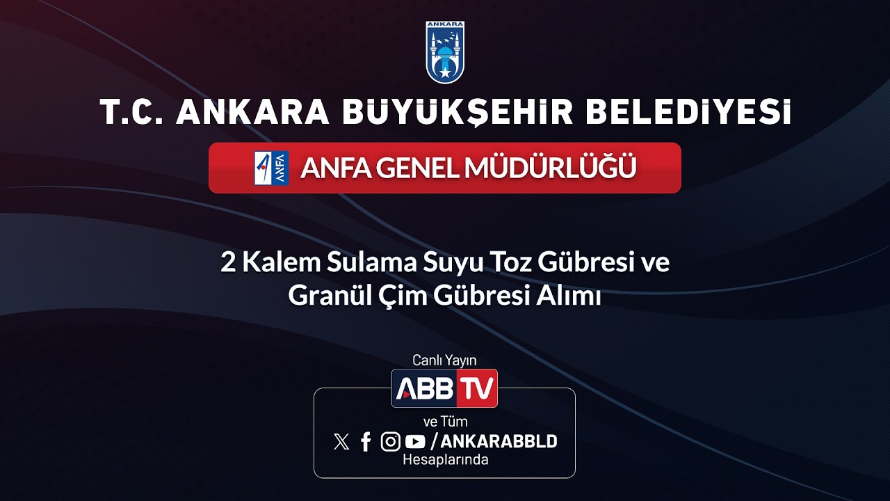 ANFA GENEL MÜDÜRLÜĞÜ - 2 Kalem Sulama Suyu Toz Gübresi ve Granül Çim Gübresi Alımı