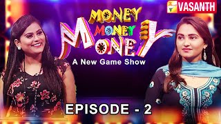 Money Money Money | New Game Show | Episode 02 | Vasanth TV