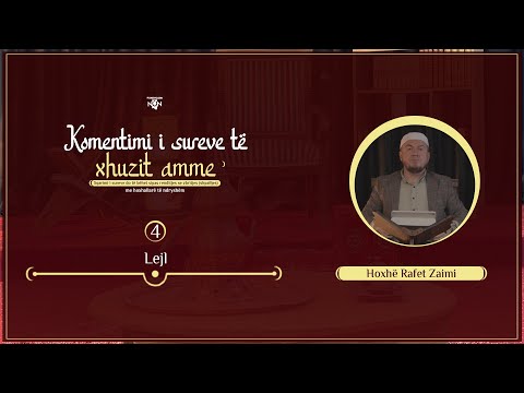 Leximi dhe komentimi i sures El Lejl - Hoxhë Rafet Zaimi
