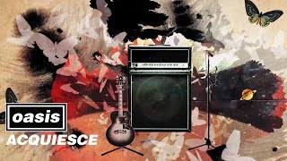 Oasis - Acquiesce (Unplugged)