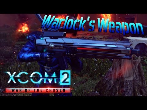 Warlock's Weapon | Xcom 2 War of the Chosen | Ep. 40
