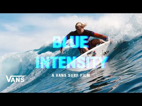 Blue Intensity Full Movie | Surf | VANS