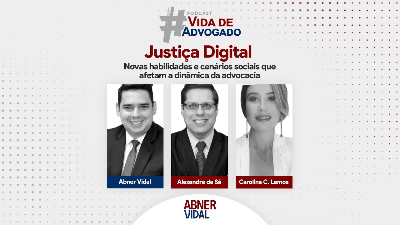 Justiça digital | Vida de Advogado Podcast #04