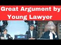 Great Argument By Young Lawyer MP High Court Live