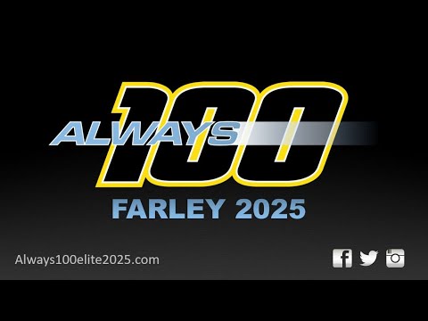 Always 100 Elite Farley 2025: Team Intro
