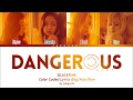 HOW WOULD BLACKPINK SING DANGEROUS GIRL BY 상승세
