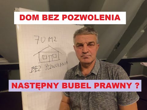 Dom 70m2 bez pozwolenia, bubel prawny.