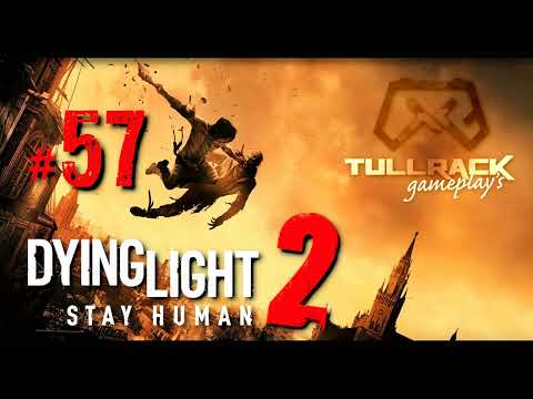Dying Light 2 Stay Human #57 - Budynek GRE i spotkanie z przemieńcem.