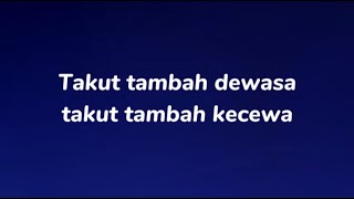 Download lagu Takut - idgitaf Lirik | Takut tambah dewasa takut tambah kecewa mp3