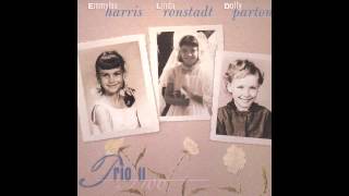 When We&#39;re Gone, Long Gone - Emmylou Harris, Linda Ronstadt, Dolly Parton