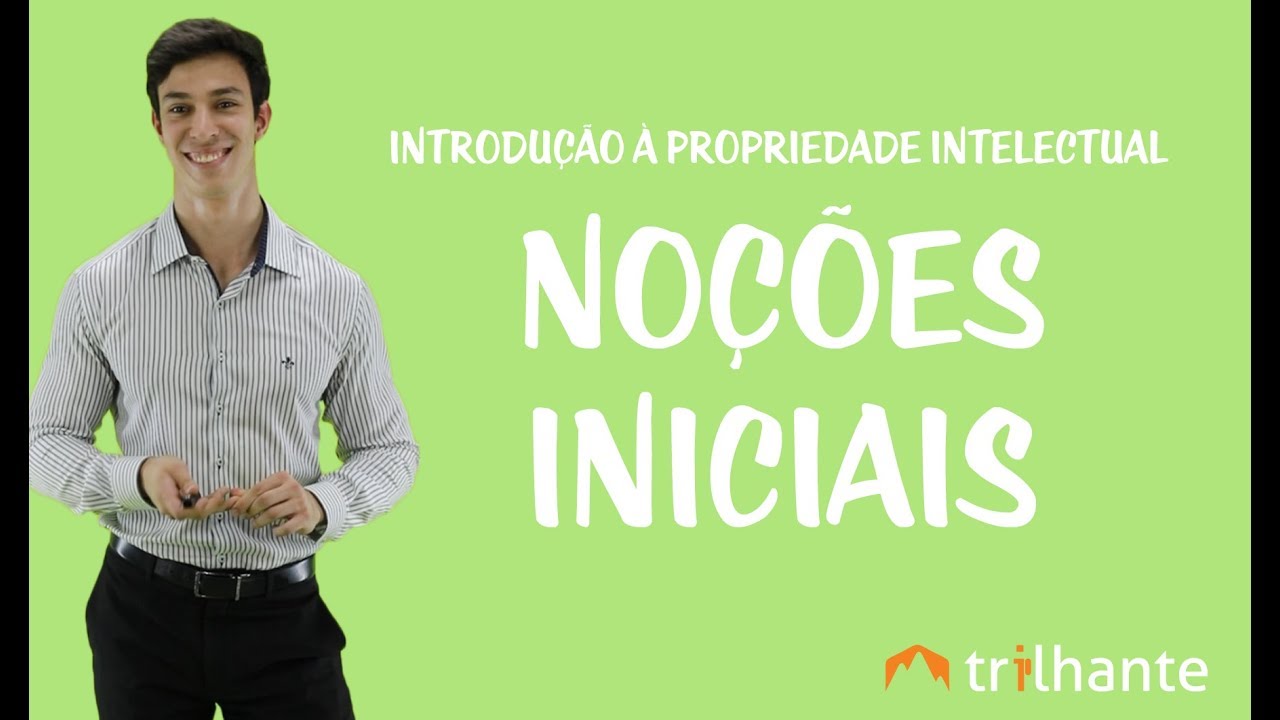 Introdução à Propriedade Intelectual - Noções iniciais