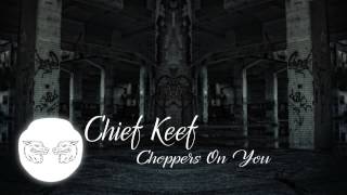 Chief Keef - Choppers On You [Bass Boosted] [HD]