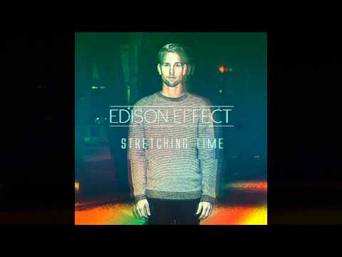 Edison Effect - Stretching Time