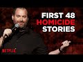 First 48 | Tom Segura Stand Up Comedy | "Completely Normal" on Netflix