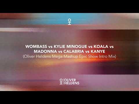 Wombass Vs Kylie Minogue Vs Koala Vs Madonna Vs Calabria Vs Kanye (Oliver Heldens Mega Mashup Mix)