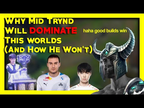 Why Mid Tryndamere will DOMINATE Worlds 2021 (And How He Won't)