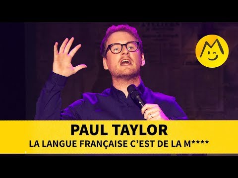 Paul Taylor - La langue française c'est de la m****