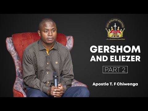 Gershom And Eliezer Part 2 | Middle East Regional Service 16 September 2022 | Apostle T.F Chiwenga